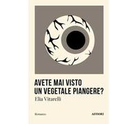 Avete mai visto un vegetale piangere?