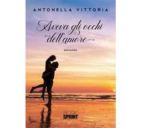 Aveva gli occhi dell’amore