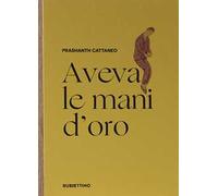 Aveva le mani d'oro