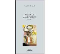Aveva le mani fredde