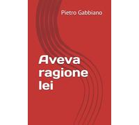 Aveva ragione lei