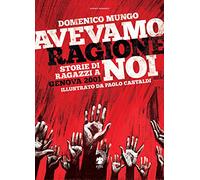 Avevamo ragione noi. Storie di ragazzi a Genova 2001