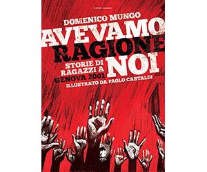 Avevamo ragione noi. Storie di ragazzi a Genova 2001