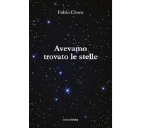 Avevamo trovato le stelle