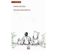 Avevamo vinto tutt'e tre