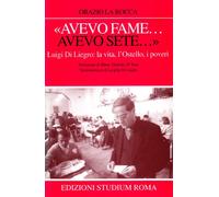 «Avevo fame... avevo sete». L'ostello «Don Luigi Di Liegro»