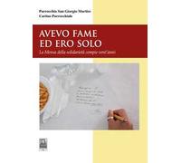 Avevo fame ed ero solo. La Mensa della solidarietà compie vent'anni