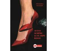 Avevo sempre le scarpe rosse