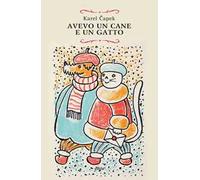 Avevo Un Cane E Anche Un Gatto - Karel Capek - 2023