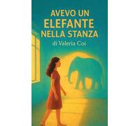 Avevo un elefante nella stanza