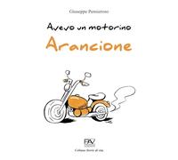 Avevo un motorino arancione