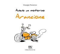 Avevo un motorino arancione