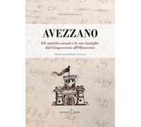 Avezzano. Gli antichi catasti e le sue famiglie dal Cinquecento all'Ottocento
