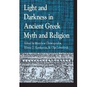 Avgi Maggel Light and Darkness in Ancient Greek Myth and Reli (Copertina rigida)