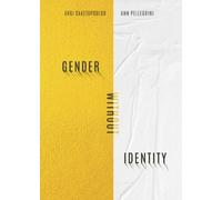 Avgi Saketopoulou Ann Pellegrini Gender Without Identity (Copertina rigida)