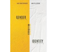 Avgi Saketopoulou Ann Pellegrini Gender Without Identity (Tascabile)