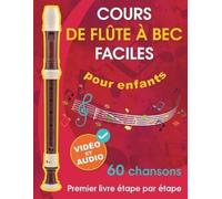 Avgusta Udartse Cours de flûte à bec faciles pour enfants + vidéo et (Tascabile)