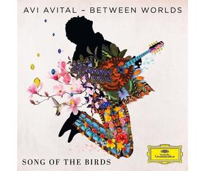 Avi Avital & Between Worlds: Song Of The Birds - AA.VV. (Audio Cd)