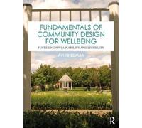 Avi Friedman Fundamentals of Community Design for Wellbeing (Tascabile)