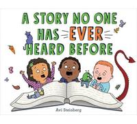 Avi Steinberg A Story No One Has Ever Heard Before (Copertina rigida)