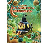 Avi y Miel en el Mundo de la Microbiota: Libro para Colorear