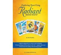 Exploring Tarot Using Radiant Rider-Waite®: Beginner-Friendly Starter 272-Page Guidebook, Learn Tarot, Refresh Tarot Skills