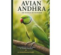 AVIAN ANDHRA: 100 WINGS OF WONDER