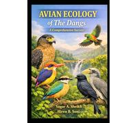 Avian Ecology of The Dangs: A Comprehensive Survey