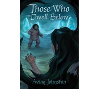 Aviaq Johnston Those Who Dwell Below (Tascabile) Those Who Run