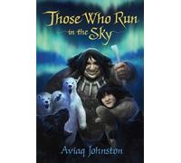 Aviaq Johnston Those Who Run in the Sky (Tascabile) Those Who Run