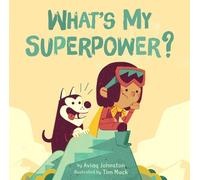 Aviaq Johnston What's My Superpower? (Copertina rigida)