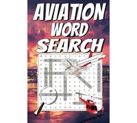 Aviation and Airplane Word Search Puzzle Book: Word Searches with Easy to Read Print about Aviation, Type of Airplane, Pilot and More | 6x9 Inches, ... Gifts for Vacation, Holidays and Free Times