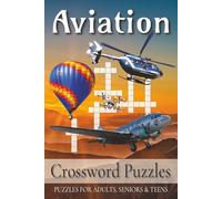 Aviation Crossword Puzzles: Crossword Puzzles with Easy to Read Print about Airplane, Flying, Airlines and More | 6x9 inches, 120 pages | 50+ puzzles ... Gift for Vacations, Holidays and Free Times
