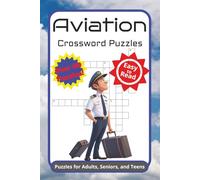 Aviation Crossword Puzzles: Crossword Puzzles with Easy to Read Print about Airplanes, Flying and More | 6x9 inches, 120 pages | 50+ Puzzles ... Gift for Vacations, Holiday and Free Times