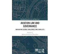 Aviation Law and Governance: Navigating Global Challenges and Conflicts