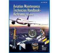 Aviation Maintenance Technician Handbook Airframe Volume 1 (Tascabile)