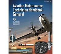Aviation Maintenance Technician Handbook - General: FAA-H-8083-30A (Color)