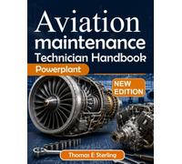 AVIATION MAINTENANCE TECHNICIAN HANDBOOK POWERPLANT: Aircraft Engines, Fuel Systems, Ignition, Propellers, Inspection, Troubleshooting, and FAA Test Preparation
