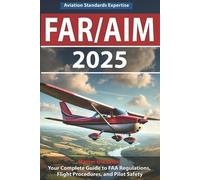 Aviation Standards Expertise Far/Aim 2025 (Tascabile)