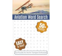 Aviation Word Search: 50+ Word Puzzles about Airplanes, Aviation, Pilots and More | Easy to Read Puzzle Book | Gift for Air Transport Enthusiast