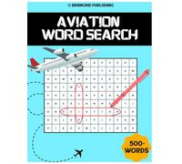 Aviation Word Search: 500+ Challenging Puzzles for Pilots, Enthusiasts & Travelers