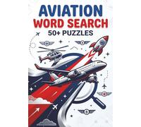 Aviation Word Search Book: A Word-Finding Journey for Pilots, Plane Lovers & Aviation Enthusiasts