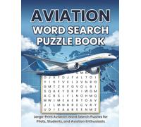 Aviation Word Search Book: Large Print Aviation Word Search Puzzles for Pilots, Students and Aviation Enthusiasts