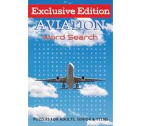 Aviation Word Search Book: Word Searches Featuring Exciting Aviation Terms in Easy-to-Read Print | 6 x 9 Inches, 110 Pages | 50+ Puzzles for Aviation ... for Study Breaks, Holidays, Travel, and More
