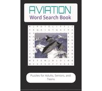 Aviation Word Search Book: Word searches with easy to read print about pilots, spacecraft, engineering and more | 6X9 inches 110 pages | 50+ Puzzles great for gifts, vacations, leisure time, holidays
