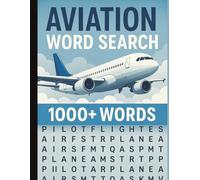 Aviation Word Search: Large Print | 80 Puzzles | 8.5" x 11" | 1000+ Words | Aircraft, Airports, Pilots, Flight History