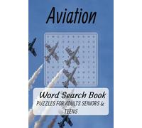 Aviation Word Search Puzzle Book: Word Searches with Easy to Read Print about Aviation, Airplanes, Airplane Flying, and More [6x9, 110 pages|50+ ... for Vacations, Home, Family, and Flights]