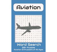 Aviation Word Search Puzzle Book: Word Searches with Easy To Read Print About Aviation, Airplanes, Flying and More ] 6x9, 110 Pages ] 50+ Puzzles... Gift for Vacations and Free Times