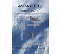 Aviation Word Search Puzzle: Word Search Adventure for Aviation and Airplane Lovers |6x9 Inches, 110 Pages| Fun Gift for Pilots, Adults, Seniors and Teens