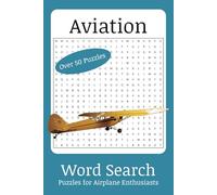 Aviation: Word Searches Puzzles with Easy-to-Read Print about Airplanes, Airports, Flying and More | 6x9 inches, 110 pages | 50+ Puzzles ... For Vacations, Holidays and Leisure Time